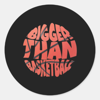 Sticker Rond Plus gros que le basket-ball 9