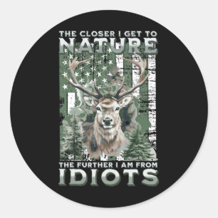 Sticker Rond Plus Je Me Rapproche De La Nature Chasse Randonnée