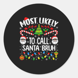 Sticker Rond Plus susceptible d'appeler le Père Noël Bruh Noël 