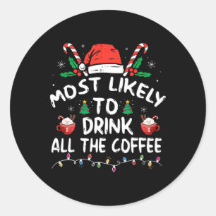 Sticker Rond Plus susceptible de boire tout le café de Noël de