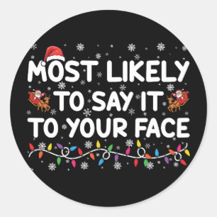 Sticker Rond Plus susceptible de le dire à votre visage drôle d