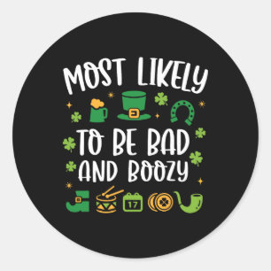 Sticker Rond Plus susceptible d'être mauvais et hilarant boozy