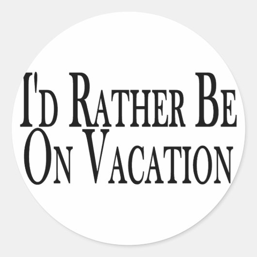 Sticker Rond Plutôt En Vacances (Devant)