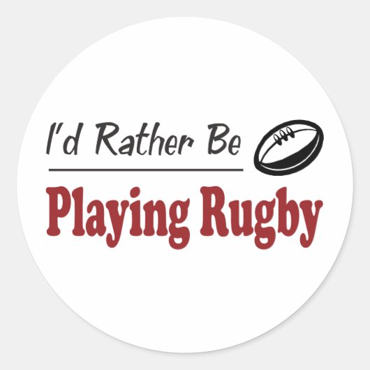 Sticker Rond Plutôt Jouer Au Rugby (Devant)