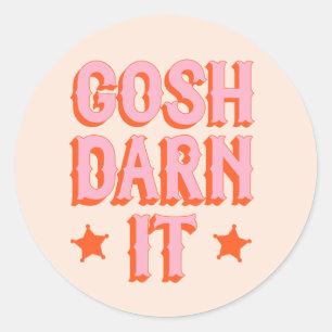 Sticker Rond Politesse Sud : Gosh Darn It (rétro vieux ouest)
