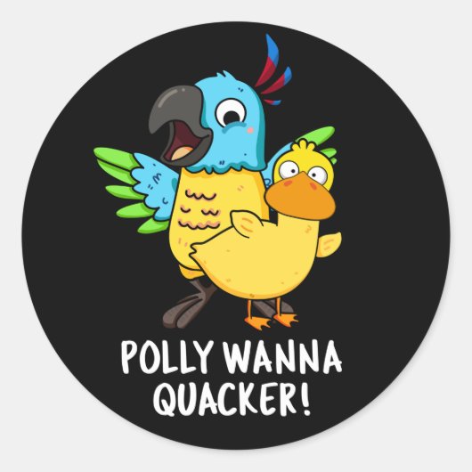 Sticker Rond Polly Wanna Quacker Funny Animal Pun (Devant)