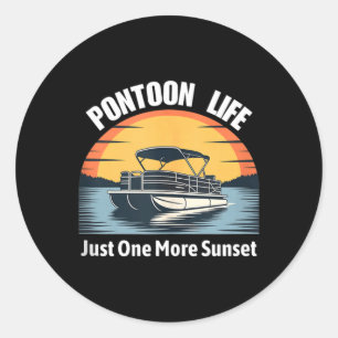 Sticker Rond Pontoon Life Un Autre Coucher De Soleil Lake Lover