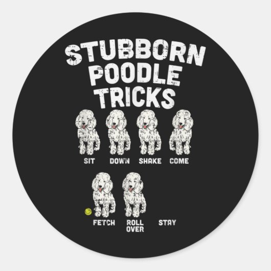 Sticker Rond Poodle têtu Tricks drôle Chien Louveur propriétair (Devant)