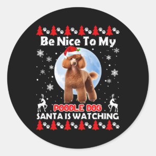 Sticker Rond Poodle Vilant Noël Soit Nice Pour Moi Poodle Père