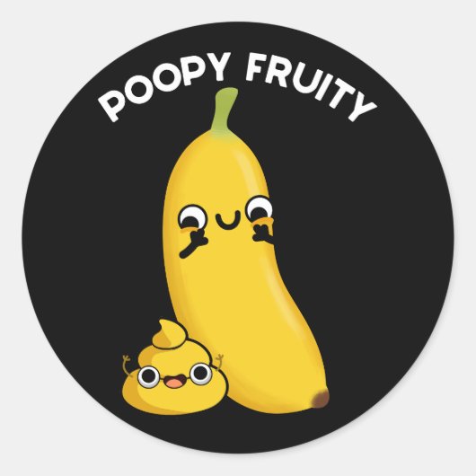 Sticker Rond Poopy Fruit Funny Fruit Banana Pun Dark BG (Devant)