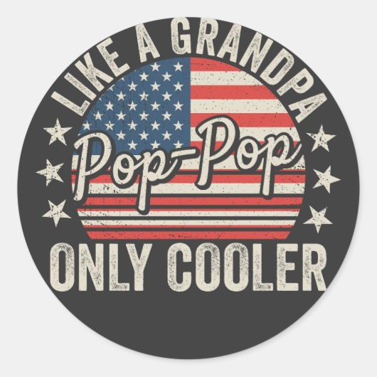 Sticker Rond Pop-Pop Like a Grandpa Only Cooler USA Flag (Devant)