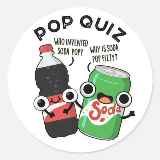 Sticker Rond Pop Quiz Drôle Soda Pop Pun (Devant)