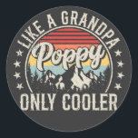Sticker Rond Poppy Like a Grand-pa Only Glacière Retro<br><div class="desc">Poppy Like a Grandpa Only Glacière paternité Rétro Vintage Funny Crew Graphic design Cadeau Classic Round Stickers Classic Collection.</div>