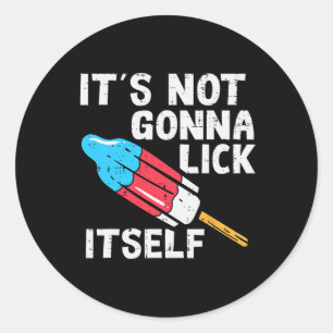 Sticker Rond Popsicle Not Gonna Lick Self Funny 4 Juillet Parti