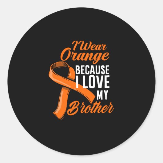 Sticker Rond Porter Orange Pour Mon Frère Sensibilisation au ca (Devant)