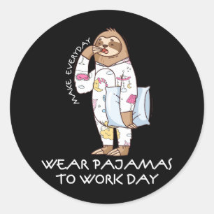 Sticker Rond Portez Un Pyjama Pour Travailler La Journée Dormir
