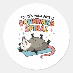Sticker Rond Possum submergé La pose de yoga d'aujourd'hui est 