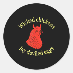 Sticker Rond Poules Méchantes Pondent des Œufs Diaboliques