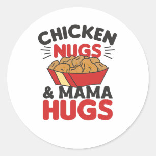 Sticker Rond Poulet Nugs Et Mama Hugs Drôle Nourriture Nuggets