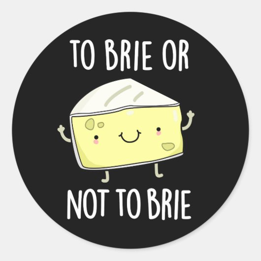 Sticker Rond Pour Brider Ou Ne Pas Brider Drôle Pun De Fromage  (Devant)