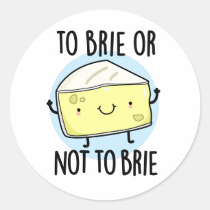 Sticker Rond Pour Brider Ou Ne Pas Brider Drôle Pun De Fromage