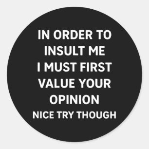 Sticker Rond Pour Insulter Drôle Citation Sarcasique Au Dos