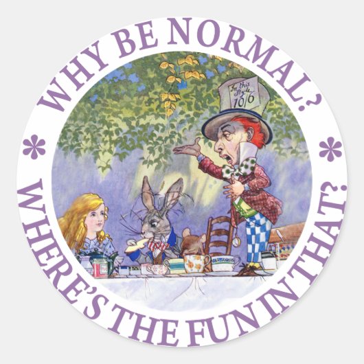 STICKER ROND POURQUOI ÊTRE NORMAL ? (Devant)