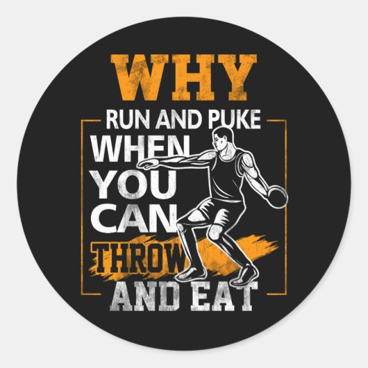 Sticker Rond Pourquoi Exécuter Et Puke Discus Thrower Thrower T (Devant)