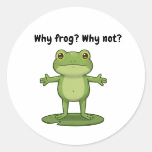 Sticker Rond Pourquoi la grenouille ? Pourquoi Pas ?