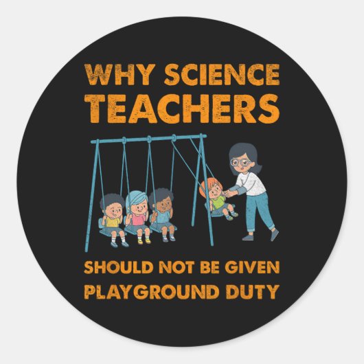 Sticker Rond Pourquoi les professeurs de sciences ne sont pas c (Devant)