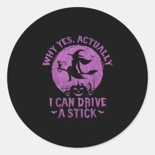 Sticker Rond Pourquoi oui en fait je peux conduire une manuelle