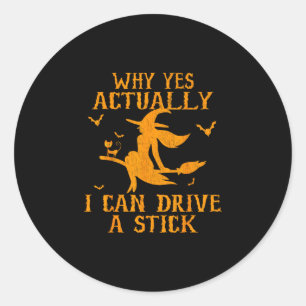 Sticker Rond Pourquoi oui en fait je sais conduire une manuelle