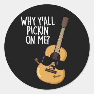 Sticker Rond Pourquoi vous m'en voulez Drôle de punition de gui