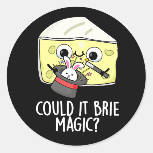 Sticker Rond Pourrait-il être de la magie au fromage de Brie ?