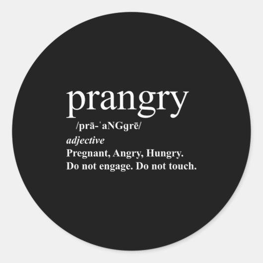 Sticker Rond Prangry Definition Shirt Pregnancy Funny Graphic (Devant)