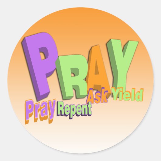 STICKER ROND PRAY ACRONYM - PRAY REPENT ASK RENDEMENT (Devant)