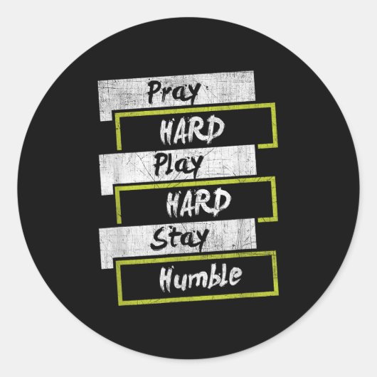 Sticker Rond Pray Hard Play Hard Stay Humble Motivational  (Devant)