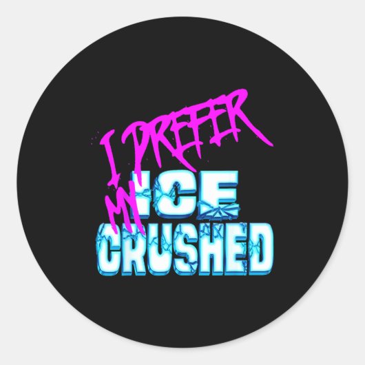 Sticker Rond Préférer la glace concassée (Devant)