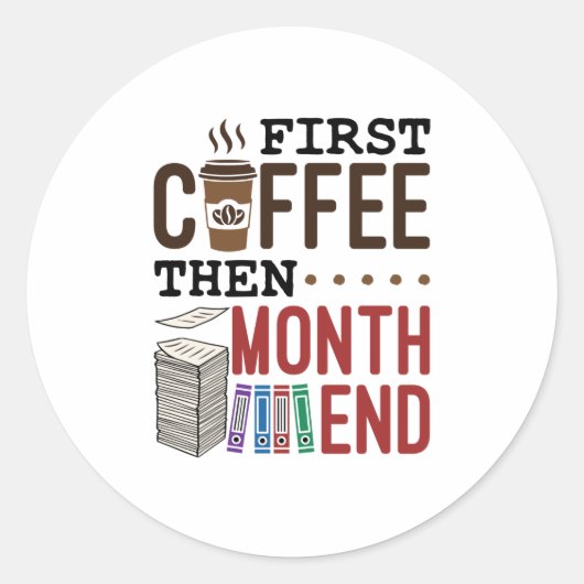 Sticker Rond Premier Café Puis Mois Fin Comptable Paie (Devant)