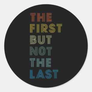 Sticker Rond Première Mais Pas La Dernière Chemise Kamala Harri
