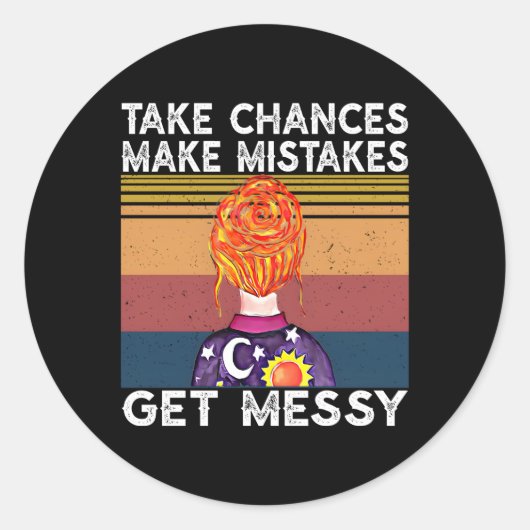 Sticker Rond Prendre des chances Faire des erreurs Se faire du  (Devant)