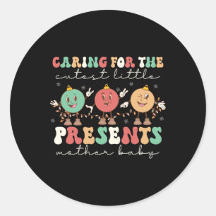 Sticker Rond Prendre Soin De La Petite Cutest Présente Mbu Nurs