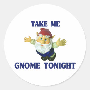 Sticker Rond Prenez-moi le gnome ce soir