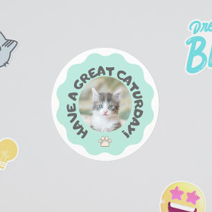Sticker Rond Prenez un grand caturjour ! Photo de chat Turquois