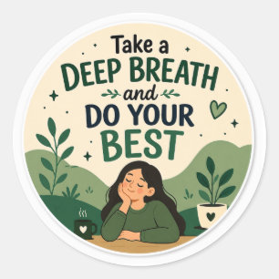 Sticker Rond Prenez Une Profonde Inspiration
