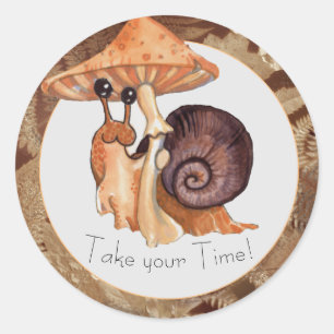 Sticker Rond Prenez votre temps Mushroom Snail