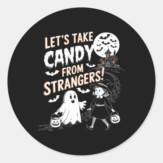 Sticker Rond Prenons des bonbons à des étrangers Drôle Hallowee (Devant)