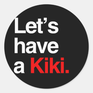 Sticker Rond Prenons un kiki -.png