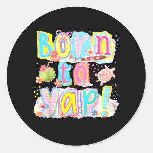 Sticker Rond Préparé Né Pour Faire La Plage Été Féminin Femmes