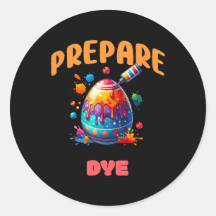 Sticker Rond Préparez-vous à mourir Funny Easter Egg Coloriage